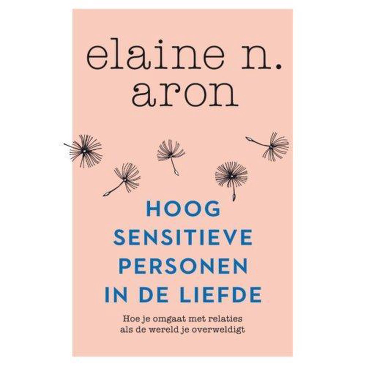 Hoogsensitieve personen in de liefde - Elaine N. Aron