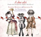 Filippo Mineccia, Raffaele Pe, La Venexiana & Claudia Cavina - A Due Alti (CD)