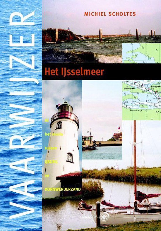 Cover van het boek 'Vaarwijzer Het IJsselmeer' van Michiel Scholtes