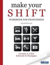 Make Your Shift Workbook for Franchisees