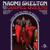 Naomi Shelton And The Gospel Queens: What Have You Done, My Brother? [Winyl]