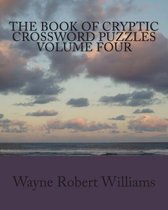 The Book of Cryptic Crossword Puzzles Volume 4