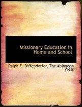 Missionary Education in Home and School