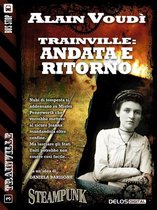 Trainville - Trainville: Andata e ritorno