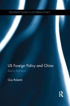 Routledge Studies in US Foreign Policy- US Foreign Policy and China