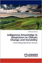 Indigenous Knowledge in Adaptation to Climate Change and Variability