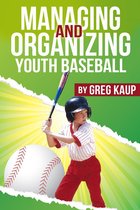 Managing and Organizing Youth Baseball