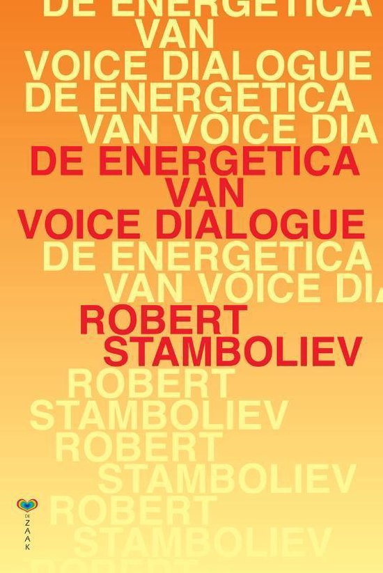De energetica van voice dialogue - Robert Stamboliev | Highergroundnb.org