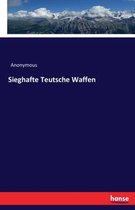 Sieghafte Teutsche Waffen