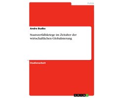 Staatszerfallskriege im Zeitalter der wirtschaftlichen Globalisierung