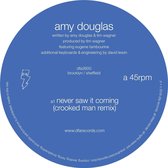 Amy Douglas - Never Saw It Coming (12" Vinyl Single)