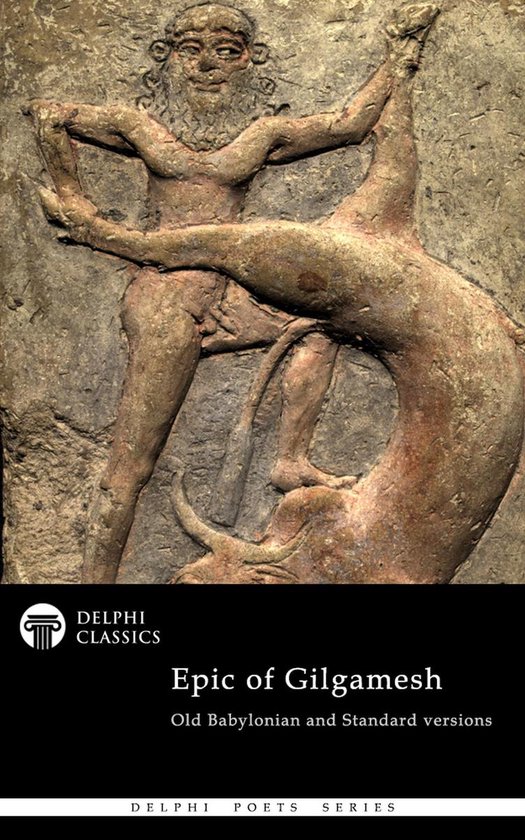 Delphi Poets Series 73 - The Epic of Gilgamesh - Old Babylon ... - cover