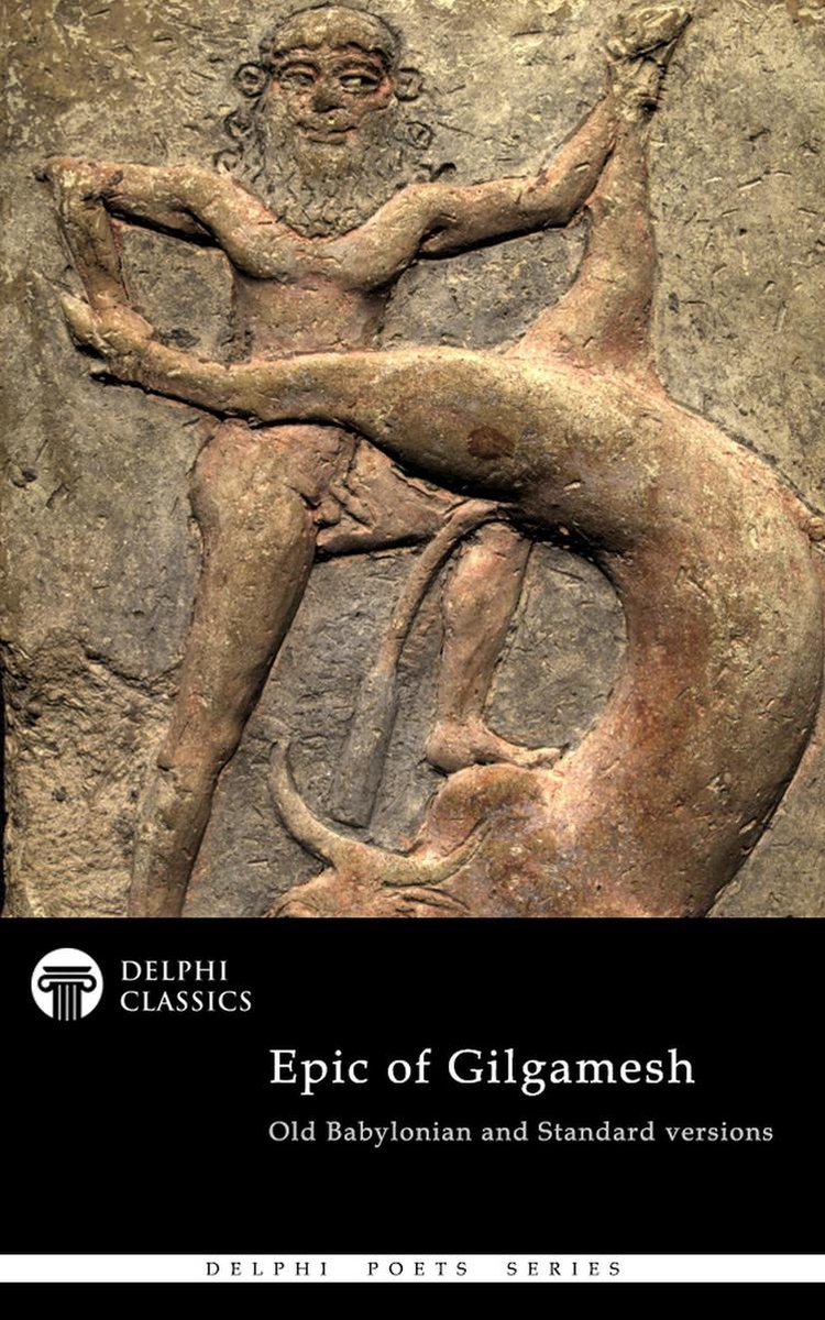 Omslag van Delphi Poets Series 73 - The Epic of Gilgamesh - Old Babylonian and Standard versions (Illustrated)