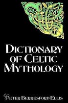 A DICTIONARY OF CELTIC MYTHOLOGY