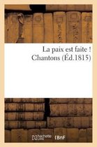 La Paix Est Faite ! Chantons