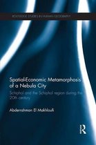 Routledge Studies in Human Geography- Spatial-Economic Metamorphosis of a Nebula City