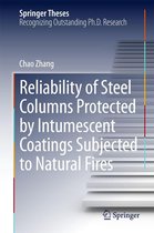Springer Theses - Reliability of Steel Columns Protected by Intumescent Coatings Subjected to Natural Fires