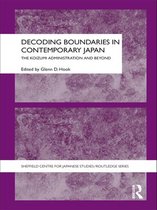 The University of Sheffield/Routledge Japanese Studies Series - Decoding Boundaries in Contemporary Japan