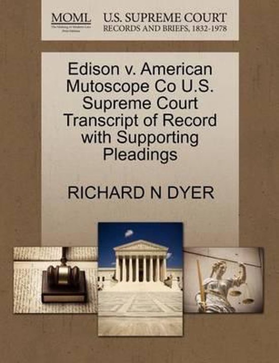 Edison V. American Mutoscope Co U.S. Supreme Court Transcrip ... - cover