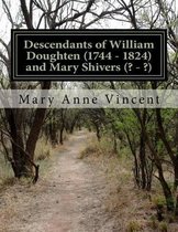 Descendants of William Doughten (1744 - 1824) and Mary Shivers (? - ?)