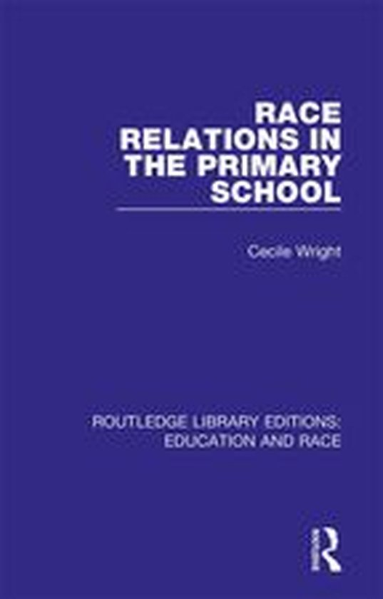 Routledge Library Editions: Education and Race - Race Relati ... - cover