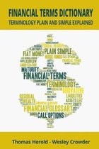 Financial Terms Dictionary - Terminology Plain and Simple Explained