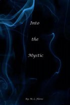 Into the Mystic - Into the Mystic/ The Beginning