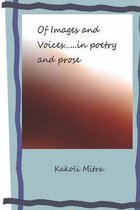 Of Images and Voices...... in poetry and prose