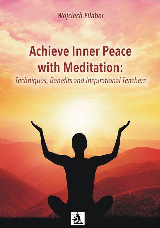 Achieve Inner Peace with Meditation: Techniques, Benefits an ... - cover