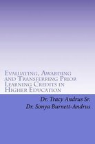 Evaluating, Awarding and Transferring Prior Learning Credits in Higher Education