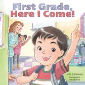Here I Come! - First Grade, Here I Come!