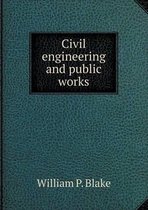 Civil engineering and public works