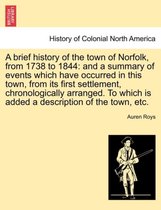 A Brief History of the Town of Norfolk, from 1738 to 1844