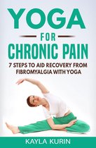 Yoga for Chronic Illness 1 - Yoga For Chronic Pain