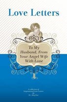 To My Husband, From Your Angel Wife With Love