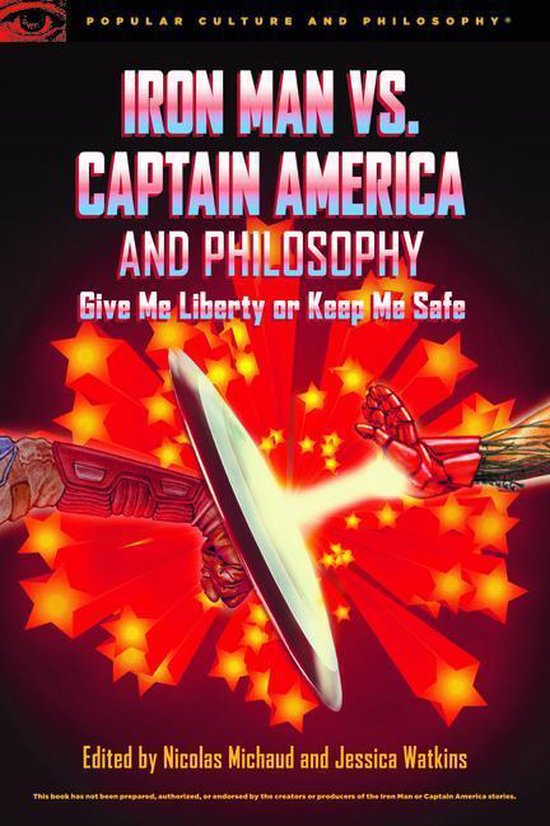 Popular Culture and Philosophy 115 Iron Man vs. Captain America and Philosophy...