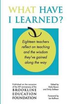 What Have I Learned?