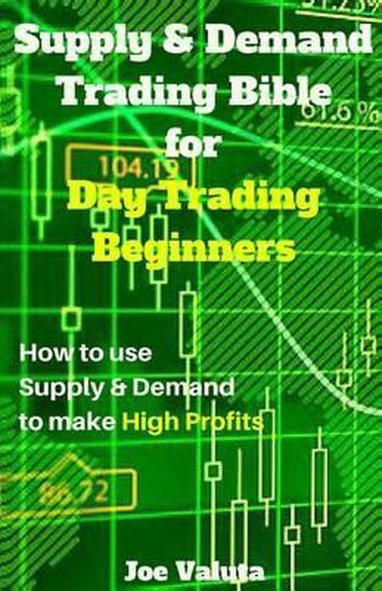 Supply & Demand Trading Bible for Day Trading Beginners - cover