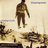 Christoph & Lollo - Schispringerlieder