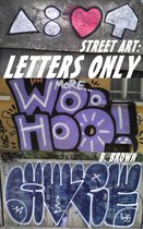 New Graffiti Photo Trips 2 - Street Art: Letters Only