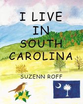 I Live In Series - I Live In South Carolina
