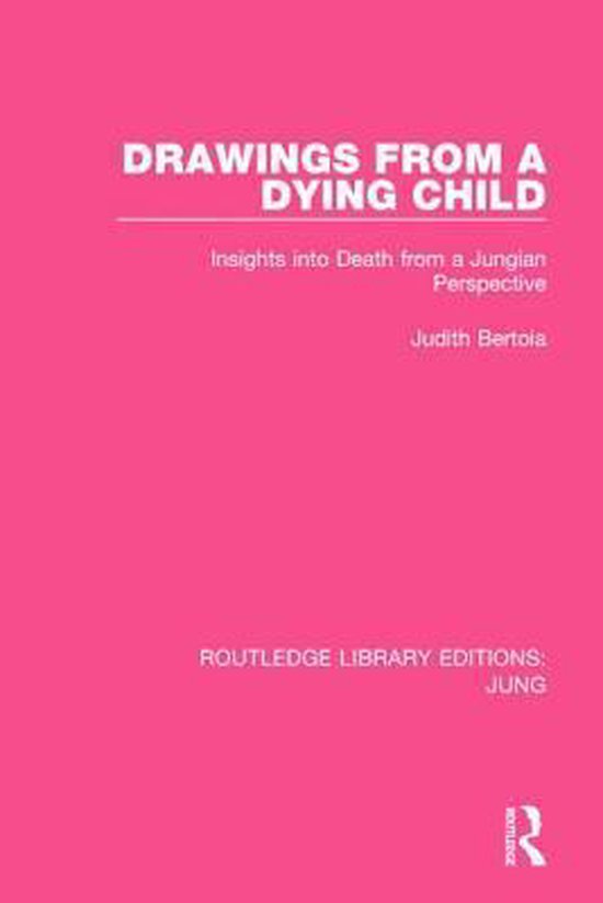 Routledge Library Editions: Jung- Drawings from a Dying Chil ... - cover