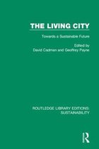 Routledge Library Editions: Sustainability-The Living City