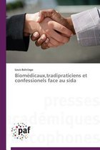 Omn.Pres.Franc.- Biomédicaux, Tradipraticiens Et Confessionels Face Au Sida