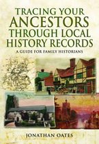 Tracing Your Ancestors Through Local His