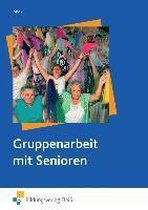 Gruppenarbeit mit Senioren. Lehr-/Fachbuch