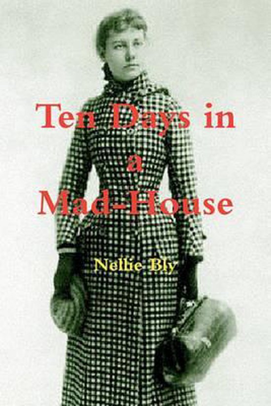 Ten Days In A Mad-House - cover