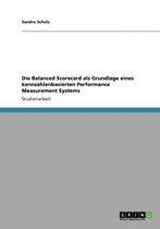 Die Balanced Scorecard ALS Grundlage Eines Kennzahlenbasierten Performance Measurement Systems