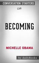 Becoming: by Michelle Obama Conversation Starters