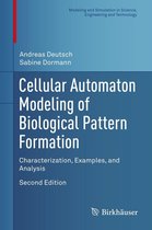 Modeling and Simulation in Science, Engineering and Technology - Cellular Automaton Modeling of Biological Pattern Formation